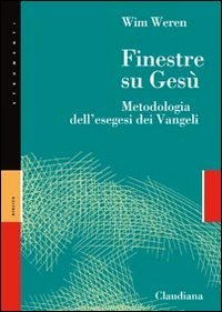 Finestre su Gesù. Metodologia dell'esegesi dei Vangeli