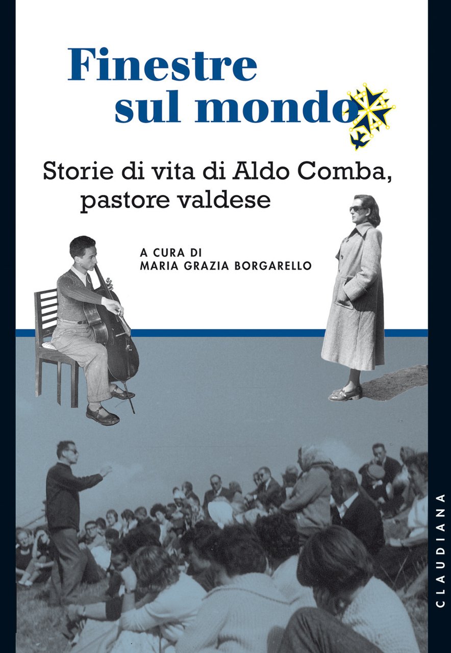 Finestre sul mondo. Storie di vita di Aldo Comba, pastore …