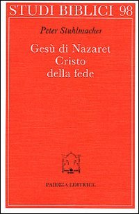 Gesù di Nazaret. Cristo della fede