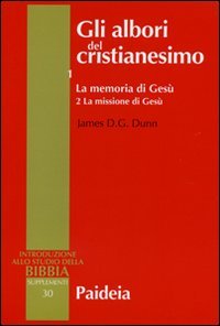 Gli albori del cristianesimo. Vol. 1/2: La memoria di Gesù. …