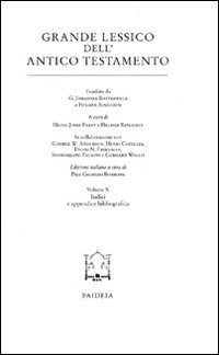 Grande lessico dell'Antico Testamento. Vol. 10: Indici e appendice bibliografica