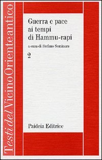 Guerra e pace ai tempi di Hammu-rapi. Le iscrizioni reali …