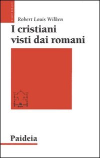 I cristiani visti dai romani