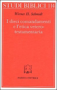 I dieci comandamenti e l'etica veterotestamentaria