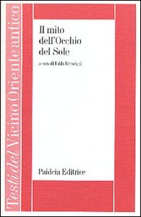 Il mito dell'occhio del sole. I dialoghi filosofici tra la …