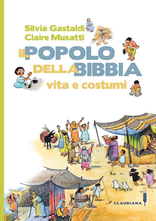 Il popolo della Bibbia. Vita e costumi