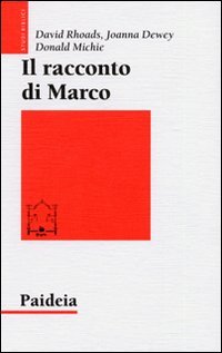 Il racconto di Marco. Introduzione narratologica a un Vangelo