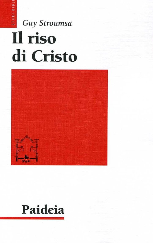 Il riso di Cristo. La rivoluzione del cristianesimo antico