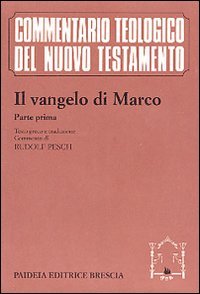 Il Vangelo di Marco. Parte prima. Testo greco e traduzione. …