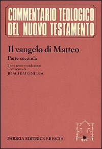 Il vangelo di Matteo. Con testo greco a fronte. Vol. …