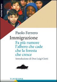 Immigrazione. Fa più rumore l'albero che cade che la foresta …