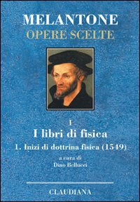 Inizi di dottrina fisica (1549). Testo latino a fronte. Vol. …