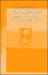 Introduzione al Nuovo Testamento. Vol. 1: Storia, letteratura, teologia