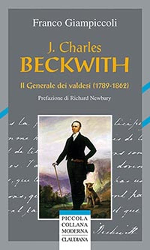 J. Charles Beckwith. Il generale dei valdesi (1789-1862)