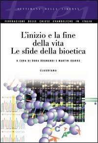 L'inizio e la fine della vita. Le sfide della bioetica