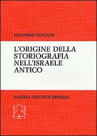 L'origine della storiografia nell'Israele antico