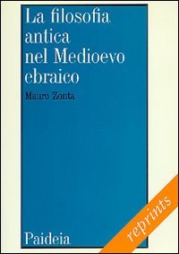 La filosofia antica nel Medioevo ebraico. Le traduzioni medievali ebraiche …