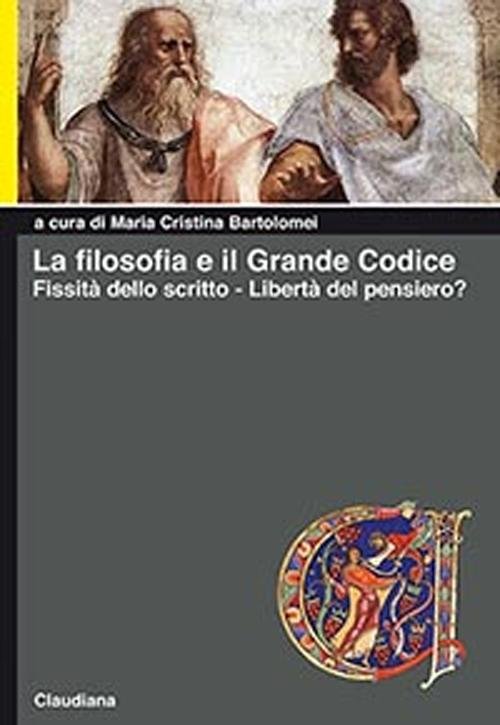 La filosofia e il grande codice. Fissità dello scritto. Libertà …