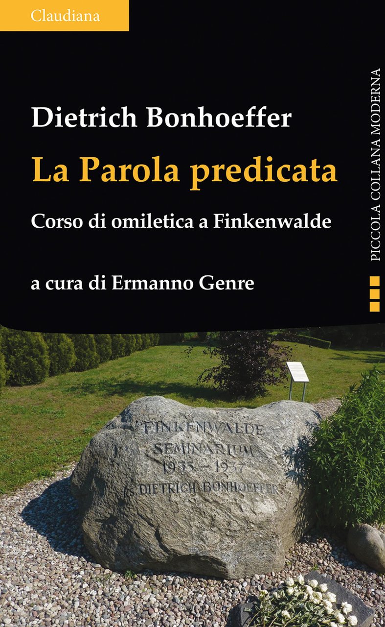 La parola predicata. Corso di omiletica a Finkenwalde