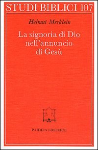 La signoria di Dio nell'annuncio di Gesù