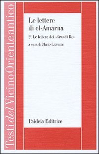 Le lettere di el-Amarna. Vol. 2: Le lettere dei «Grandi …