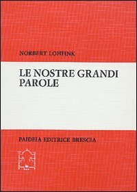 Le nostre grandi parole. L'Antico Testamento su temi di questi …