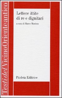 Lettere ittite di re e dignitari. La corrispondenza interna del …