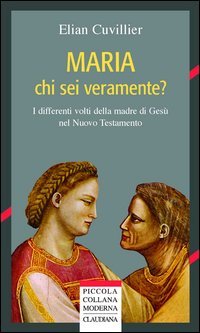 Maria chi sei veramente? I differenti volti della madre di …