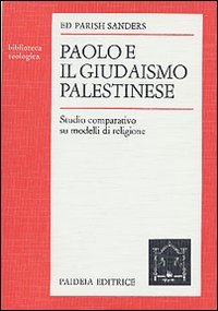 Paolo e il giudaismo palestinese. Studio comparativo su modelli di …