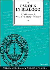 Parola in dialogo. Scritti in onore di Paolo Ricca e …