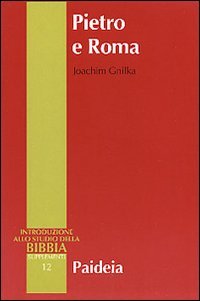 Pietro e Roma. La figura di Pietro nei primi due …