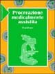 Procreazione medicalmente assistita. Dalla riproduzione artificiale animale alla riproduzione artificiale …