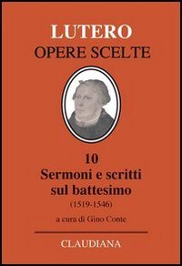 Sermoni e scritti sul battesimo (1519-1546)