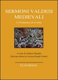 Sermoni valdesi medievali. I e II domenica di Avvento. Testo …