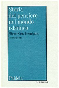 Storia del pensiero nel mondo islamico. Vol. 1: Dalle origini …