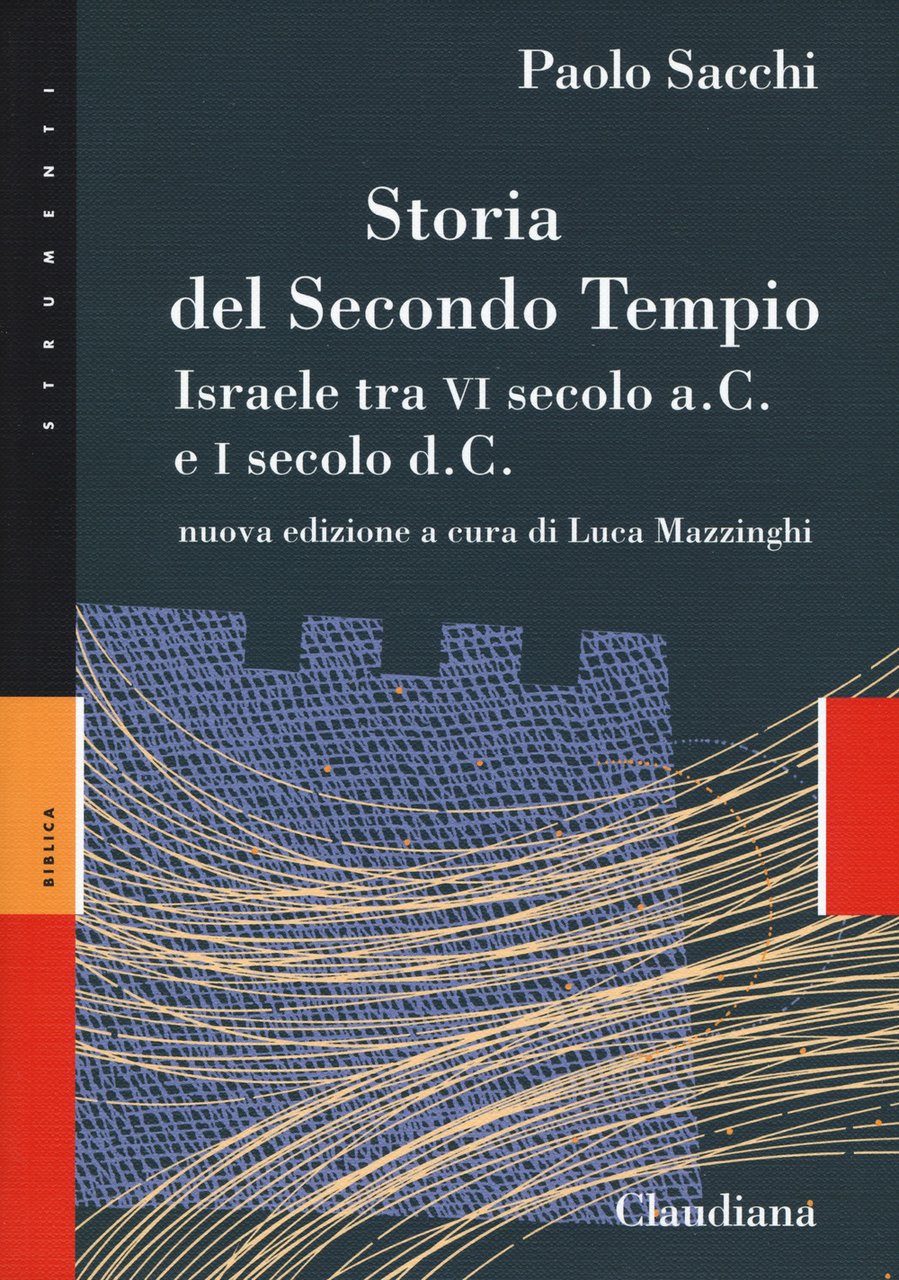 Storia del secondo Tempio. Israele tra VI secolo a. C. …