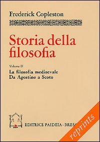 Storia della filosofia. Vol. 2: La filosofia medievale. Da Agostino …