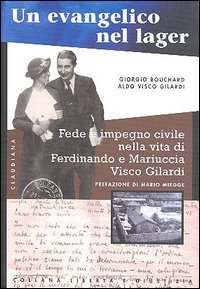 Un evangelico nel lager. Fede e impegno civile nella vita …