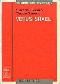 Verus Israel. Nuove prospettive sul giudeocristianesimo. Atti del Colloquio (Torino, …