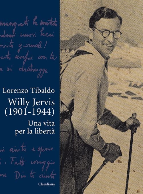 Willy Jervis (1901-1944). Una vita per la libertà