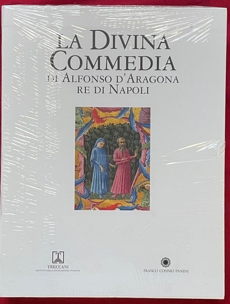 La Divina Commedia di Alfonso d’Aragona. Commentario.