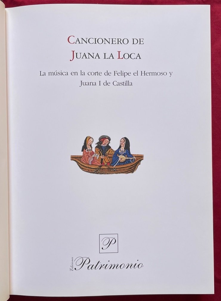 Cancionero de Juana la Loca. La mùsica en la crte …