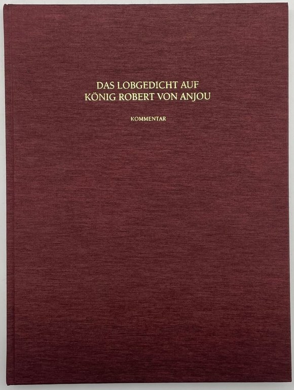 Das Lobgedicht Auf Konig Robert Von Anjou. Kommentar