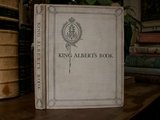 KING ALBERT'S BOOK. A tribute to the Belgian King and …