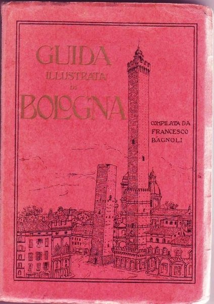 GUIDA ILLUSTRATA DI BOLOGNA