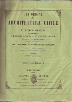 GLI ORDINI DI ARCHITETTURA CIVILE di M. J. Barozzi da …