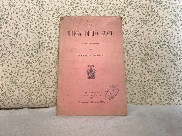 LA DIFESA DELLO STATO - Poche osservazioni del Senatore Bruzzo