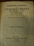 REPERTORIO GENERALE DI GIURISPRUDENZA DEI TRIBUNALI ROMANI PER L'ANNO 1833