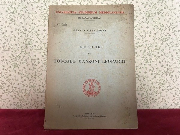 Tre saggi su FOSCOLO MANZONI LEOPARDI