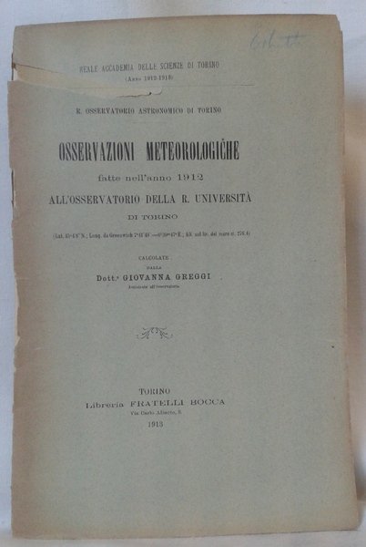 OSSERVAZIONI METEOROLOGICHE fatte nell'anno 1912 all'osservatorio della R. Universit di …